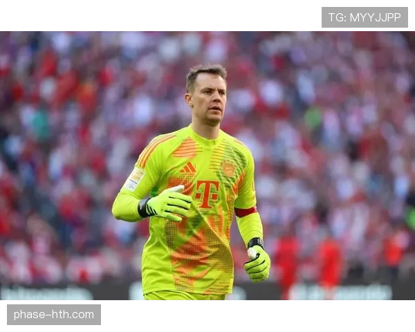 诺伊尔比赛阅读能力持续提升，门线表现稳健